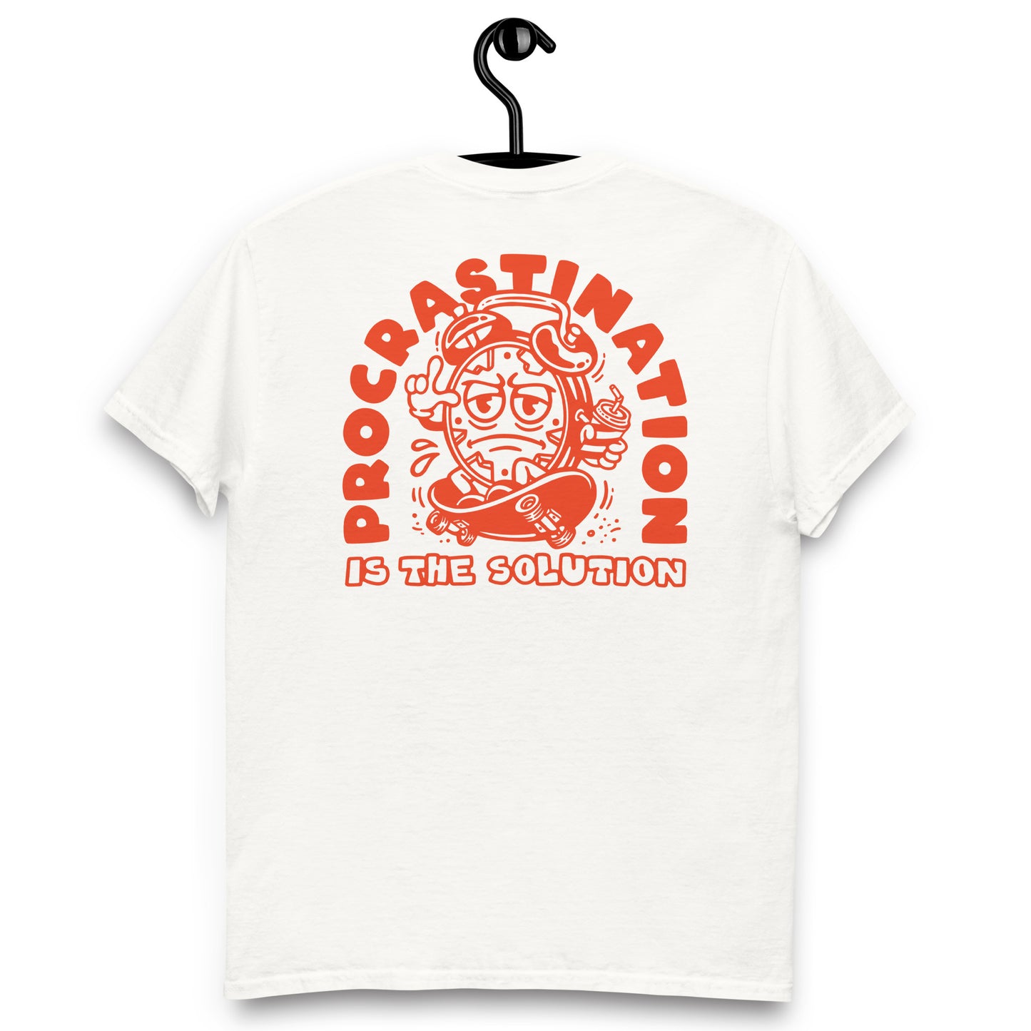 Procrastination Is The Solution T-shirt