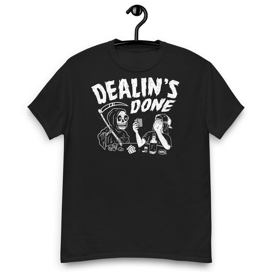 Dealin's Done T-shirt